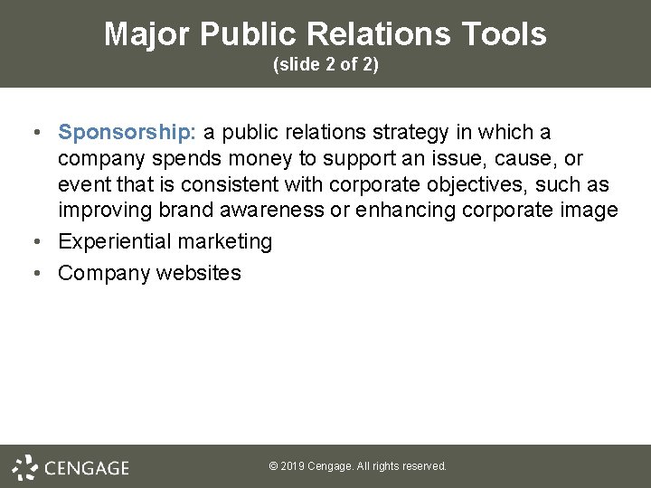 Major Public Relations Tools (slide 2 of 2) • Sponsorship: a public relations strategy