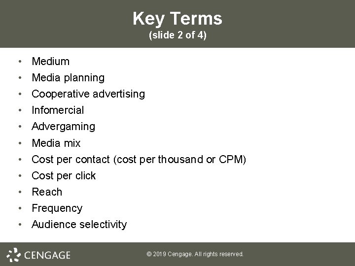 Key Terms (slide 2 of 4) • • • Medium Media planning Cooperative advertising