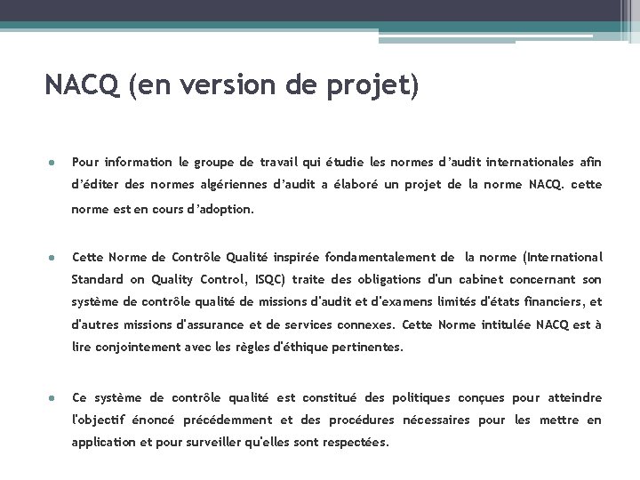 NACQ (en version de projet) l Pour information le groupe de travail qui étudie