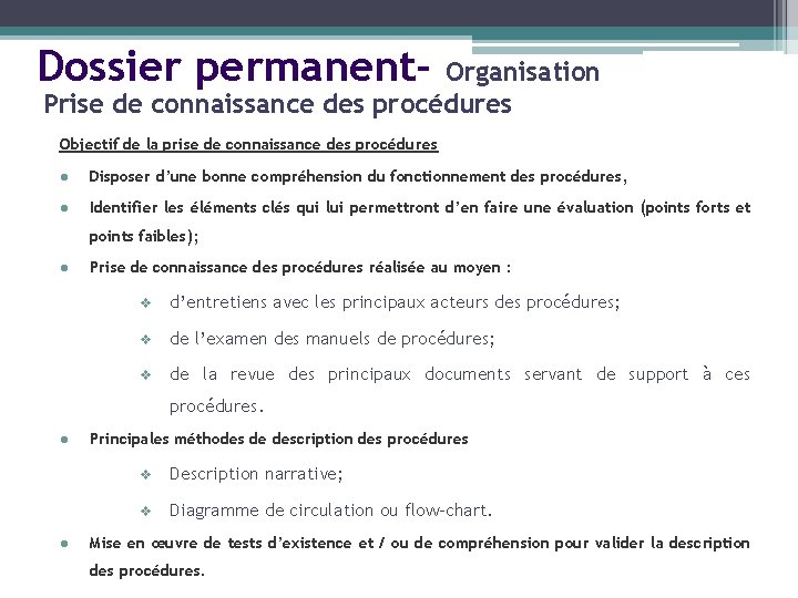 Dossier permanent- Organisation Prise de connaissance des procédures Objectif de la prise de connaissance