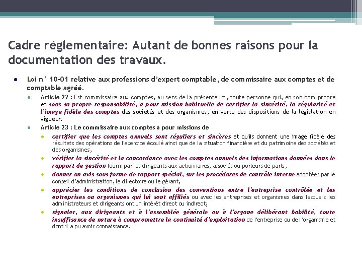 Cadre réglementaire: Autant de bonnes raisons pour la documentation des travaux. l Loi n°