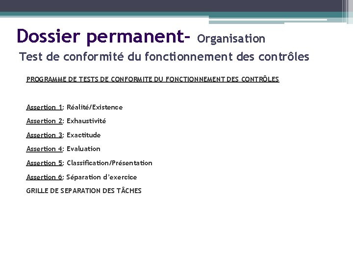 Dossier permanent- Organisation Test de conformité du fonctionnement des contrôles PROGRAMME DE TESTS DE