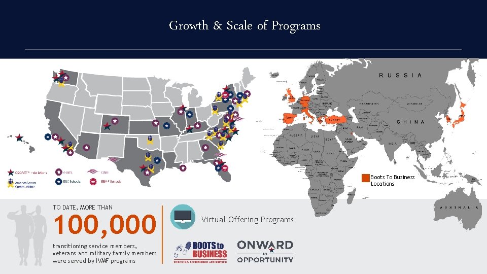 Growth & Scale of Programs Boots To Business Locations TO DATE, MORE THAN 100, Growth & Scale of Programs Boots To Business Locations TO DATE, MORE THAN 100,
