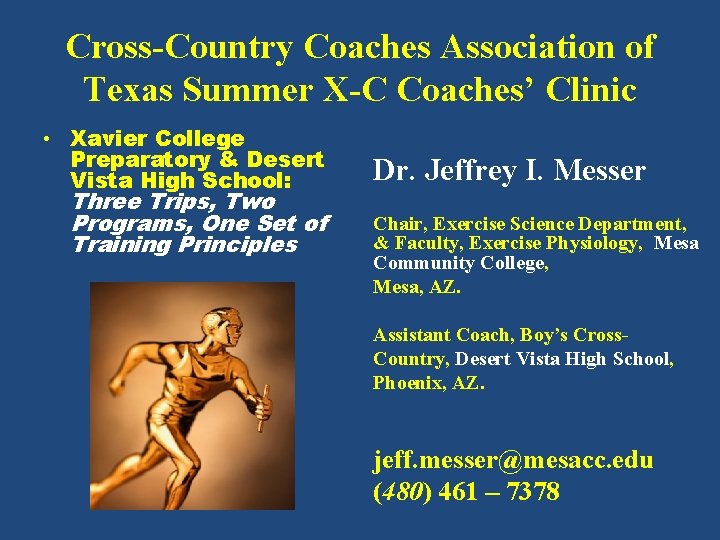 Cross-Country Coaches Association of Texas Summer X-C Coaches’ Clinic • Xavier College Preparatory &