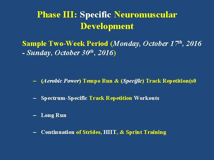 Phase III: Specific Neuromuscular Development Sample Two-Week Period (Monday, October 17 th, 2016 -