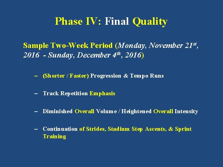 Phase IV: Final Quality Sample Two-Week Period (Monday, November 21 st, 2016 - Sunday,