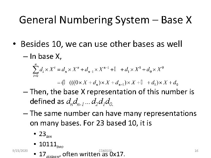 General Numbering System – Base X • Besides 10, we can use other bases