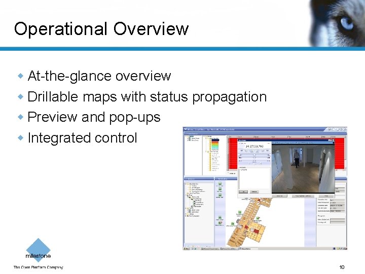 Operational Overview w At-the-glance overview w Drillable maps with status propagation w Preview and