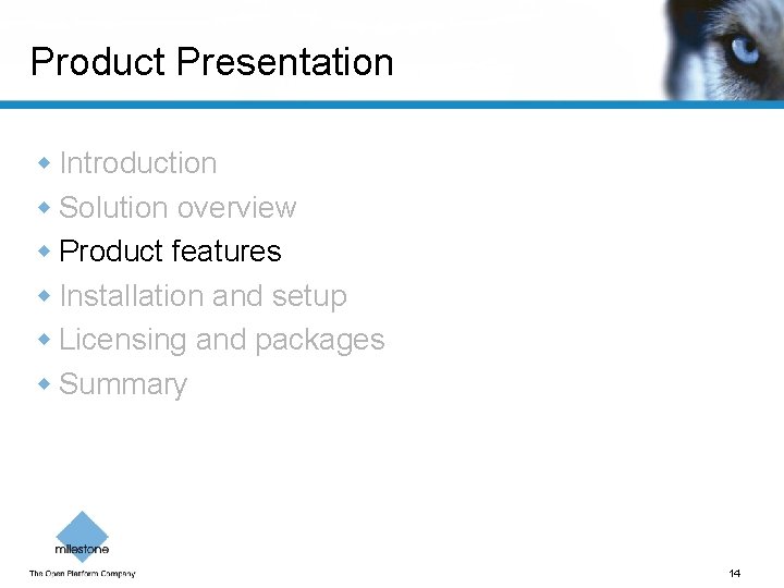 Product Presentation w Introduction w Solution overview w Product features w Installation and setup