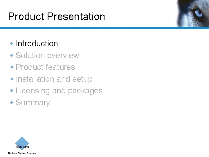 Product Presentation w Introduction w Solution overview w Product features w Installation and setup