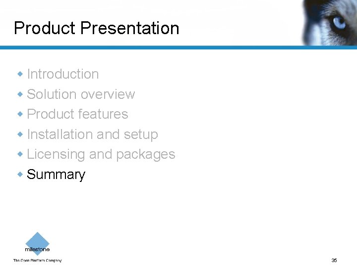 Product Presentation w Introduction w Solution overview w Product features w Installation and setup