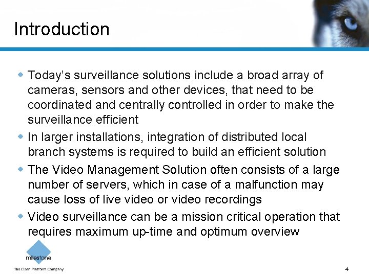 Introduction w Today’s surveillance solutions include a broad array of cameras, sensors and other