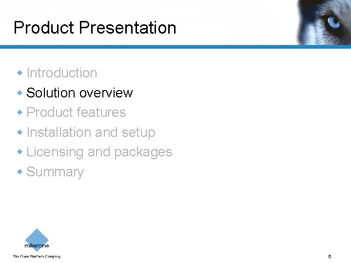 Product Presentation w Introduction w Solution overview w Product features w Installation and setup