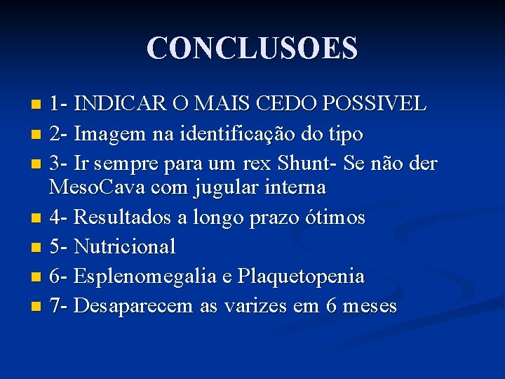 CONCLUSOES 1 - INDICAR O MAIS CEDO POSSIVEL n 2 - Imagem na identificação