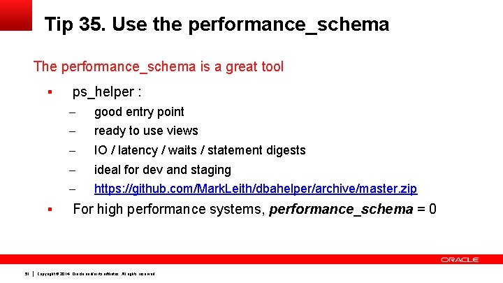 Tip 35. Use the performance_schema The performance_schema is a great tool § § 51