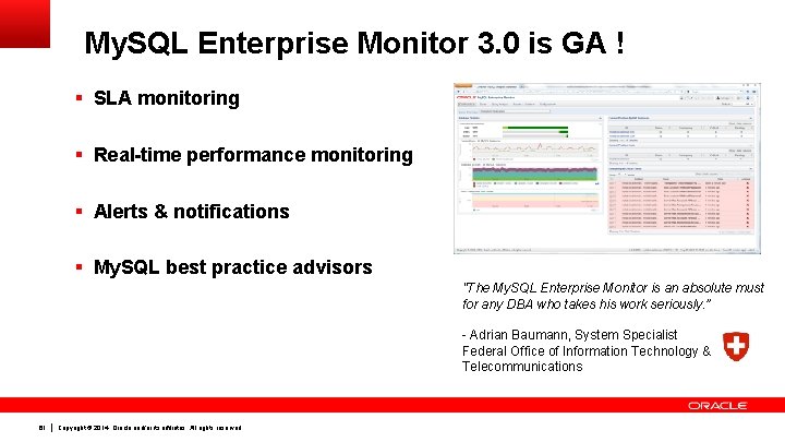 My. SQL Enterprise Monitor 3. 0 is GA ! § SLA monitoring § Real-time