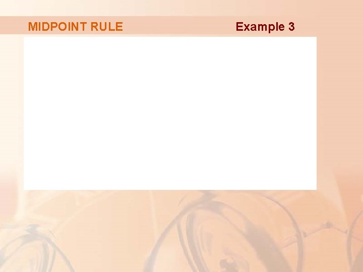 MIDPOINT RULE Example 3 