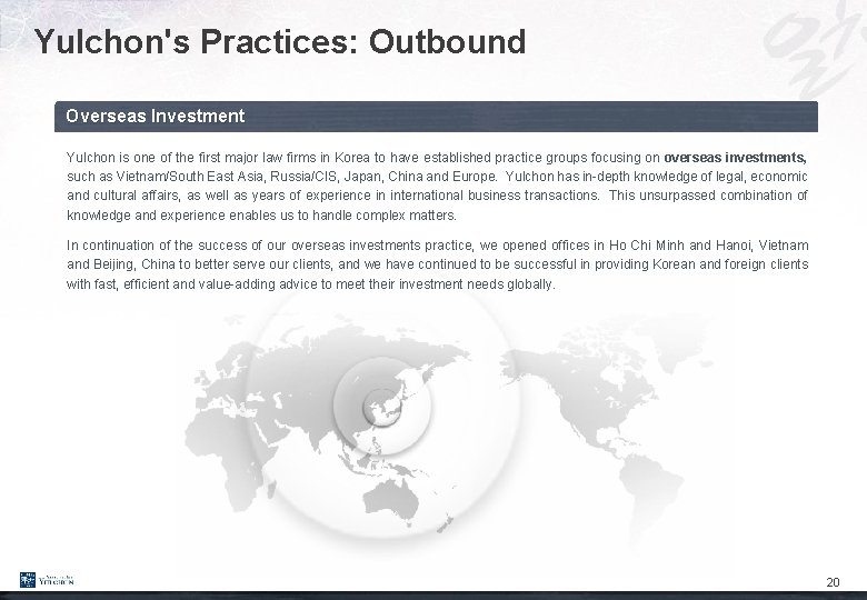 Yulchon's Practices: Outbound Overseas Investment Yulchon is one of the first major law firms