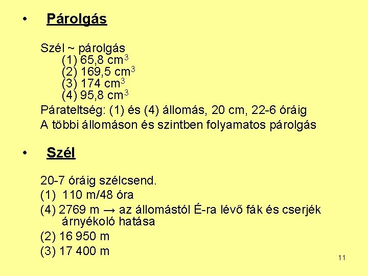  • Párolgás Szél ~ párolgás (1) 65, 8 cm 3 (2) 169, 5