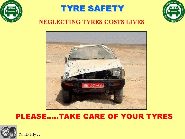 TYRE SAFETY NEGLECTING TYRES COSTS LIVES PLEASE…. . TAKE CARE OF YOUR TYRES Csm