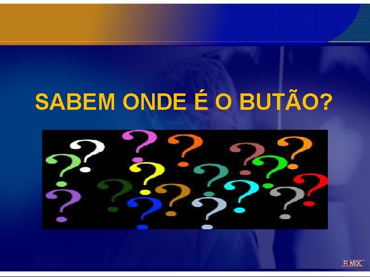 SABEM ONDE É O BUTÃO? SABEM ONDE É O BUTÃO?