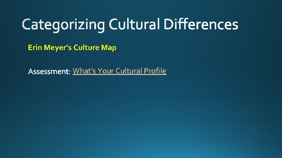 Erin Meyer’s Culture Map What's Your Cultural Profile 