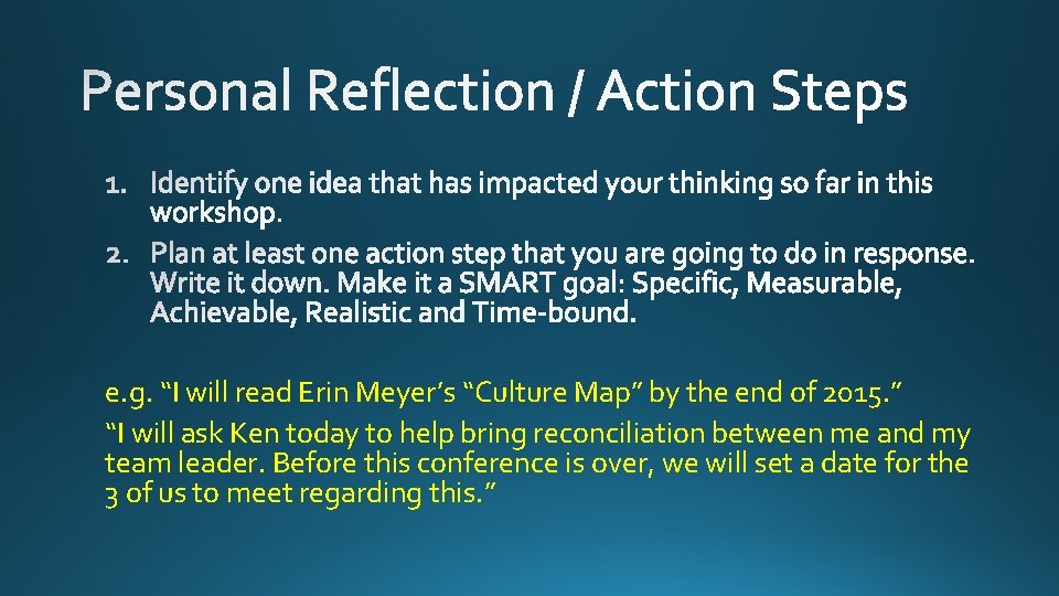 e. g. “I will read Erin Meyer’s “Culture Map” by the end of 2015.