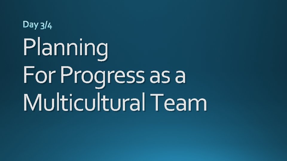 Planning For Progress as a Multicultural Team 