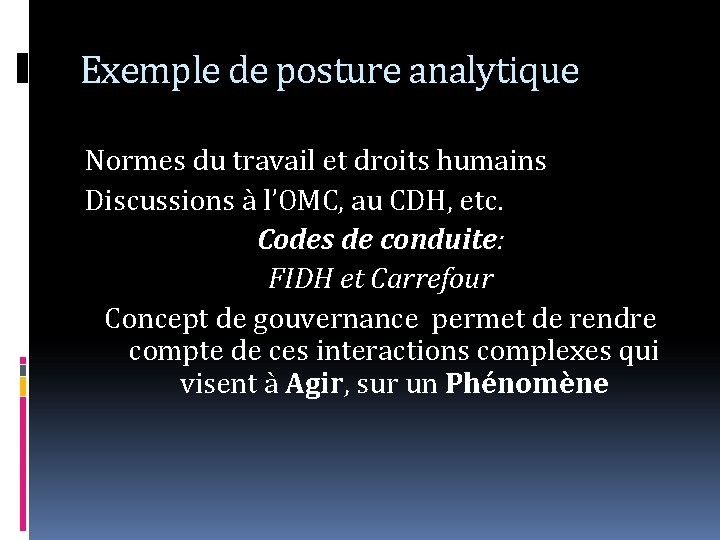 Exemple de posture analytique Normes du travail et droits humains Discussions à l’OMC, au