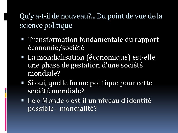 Qu’y a-t-il de nouveau? . . . Du point de vue de la science