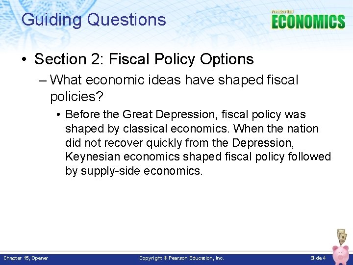 Guiding Questions • Section 2: Fiscal Policy Options – What economic ideas have shaped