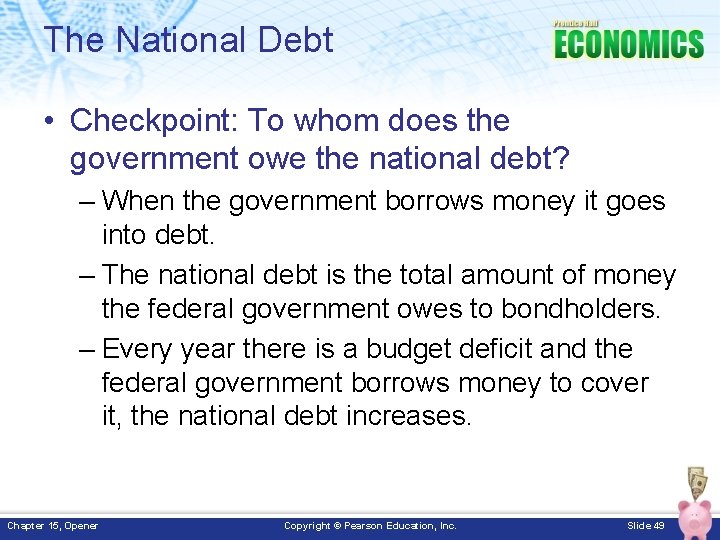 The National Debt • Checkpoint: To whom does the government owe the national debt?