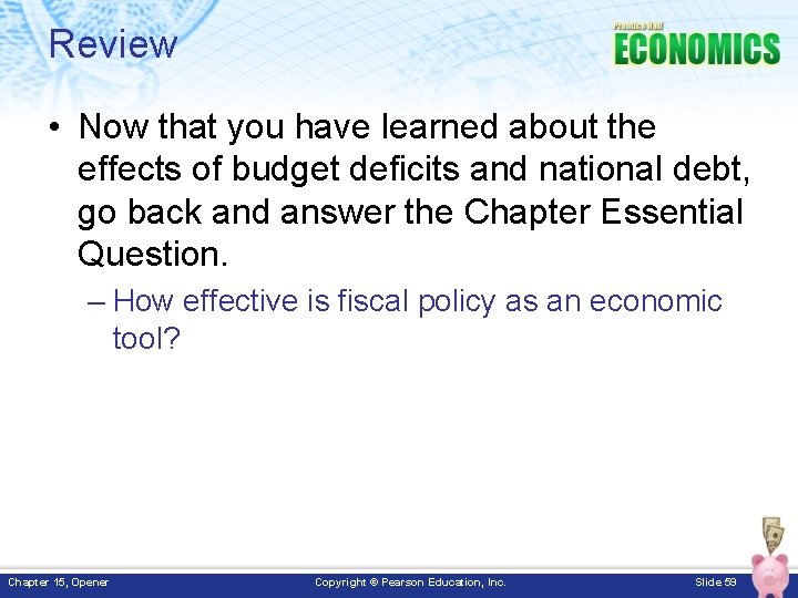 Review • Now that you have learned about the effects of budget deficits and