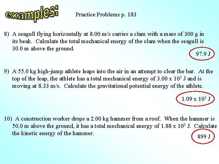 Practice Problems p. 183 8) A seagull flying horizontally at 8. 00 m/s carries