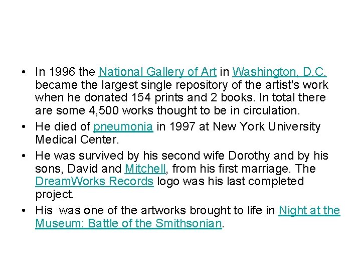  • In 1996 the National Gallery of Art in Washington, D. C. became