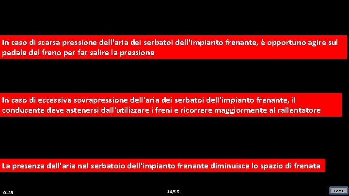 In In caso di di scarsa pressione dell'aria dei serbatoi dell'impianto frenante, èè opportuno In In caso di di scarsa pressione dell'aria dei serbatoi dell'impianto frenante, èè opportuno