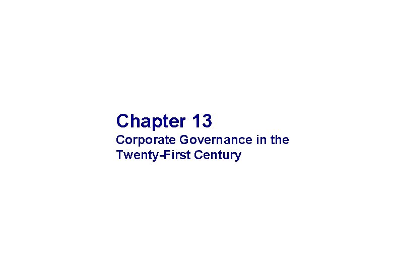 Chapter 13 Corporate Governance in the Twenty-First Century 