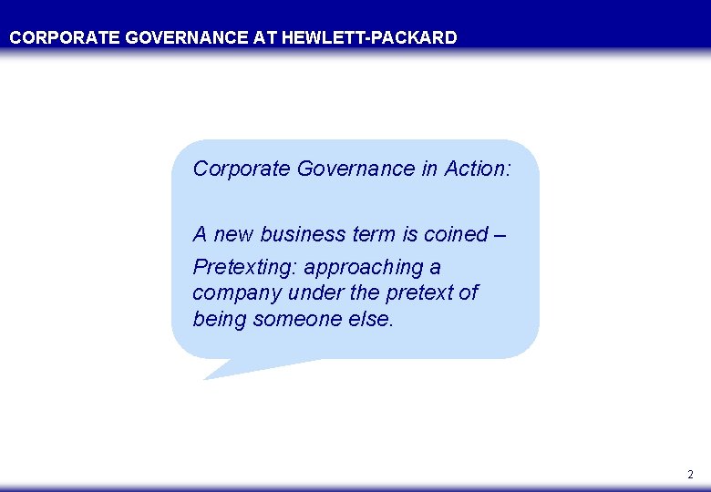 CORPORATE GOVERNANCE AT HEWLETT-PACKARD Corporate Governance in Action: A new business term is coined