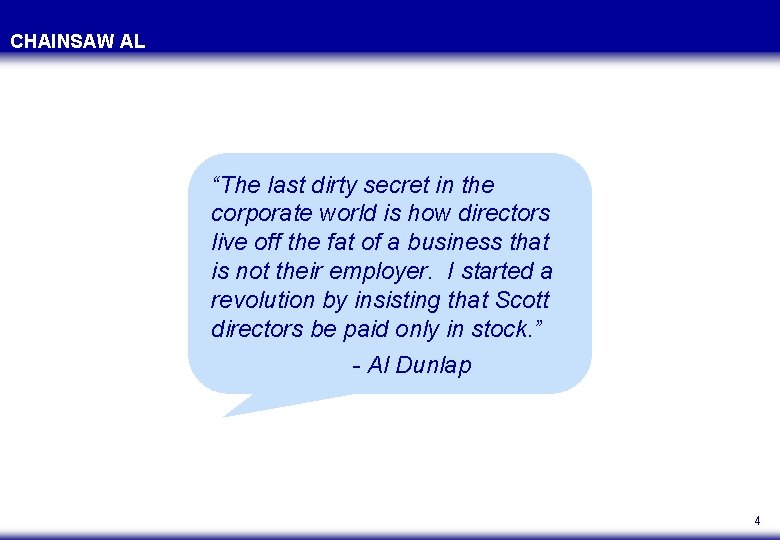 CHAINSAW AL “The last dirty secret in the corporate world is how directors live