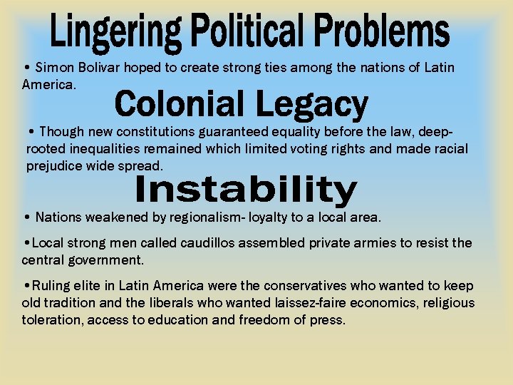  • Simon Bolivar hoped to create strong ties among the nations of Latin