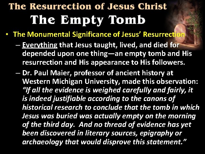  • The Monumental Significance of Jesus’ Resurrection – Everything that Jesus taught, lived,