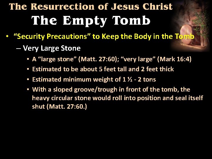  • “Security Precautions” to Keep the Body in the Tomb – Very Large
