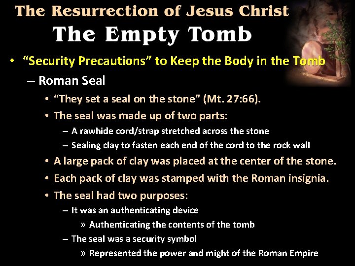  • “Security Precautions” to Keep the Body in the Tomb – Roman Seal