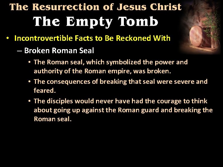  • Incontrovertible Facts to Be Reckoned With – Broken Roman Seal • The