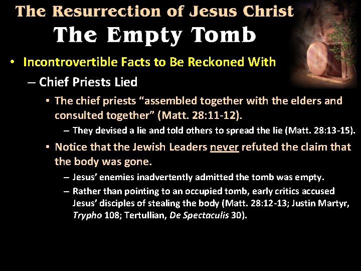  • Incontrovertible Facts to Be Reckoned With – Chief Priests Lied • The