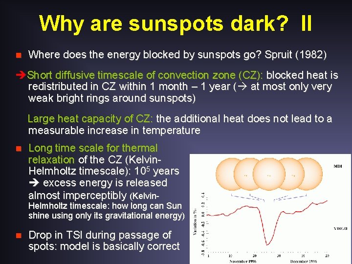 Why are sunspots dark? II n Where does the energy blocked by sunspots go?