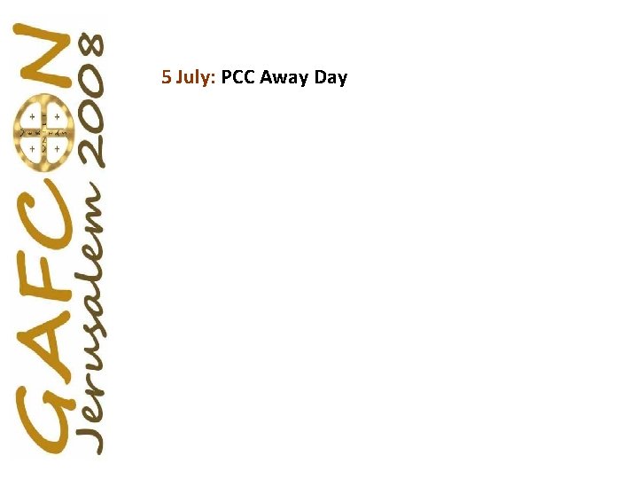 5 July: PCC Away Day 