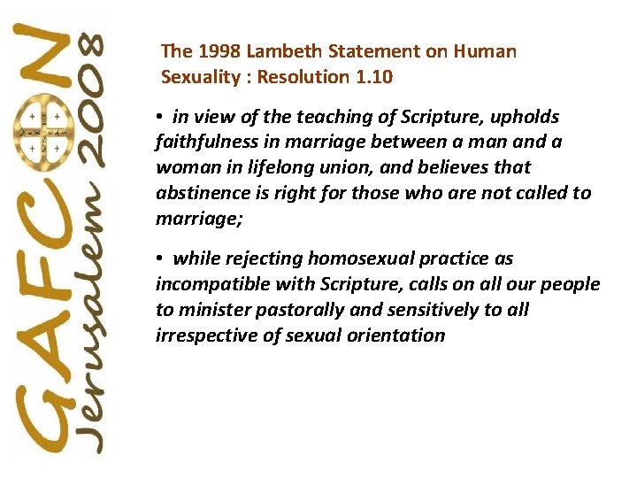 The 1998 Lambeth Statement on Human Sexuality : Resolution 1. 10 • in view