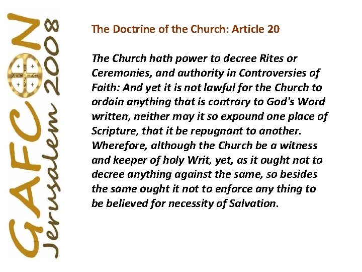 The Doctrine of the Church: Article 20 The Church hath power to decree Rites