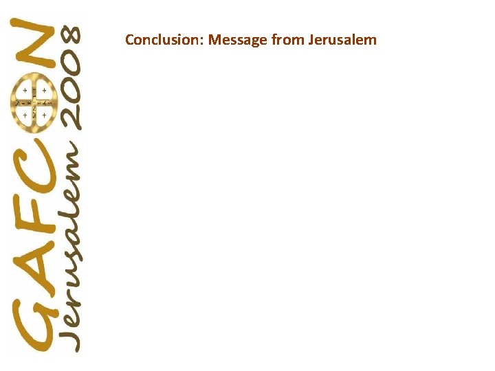 Conclusion: Message from Jerusalem 